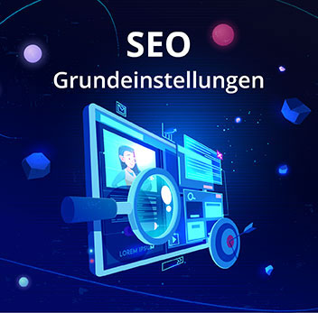 SEO GRUNDEINSTELLUNGEN